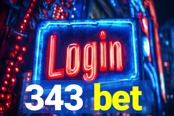 343 bet